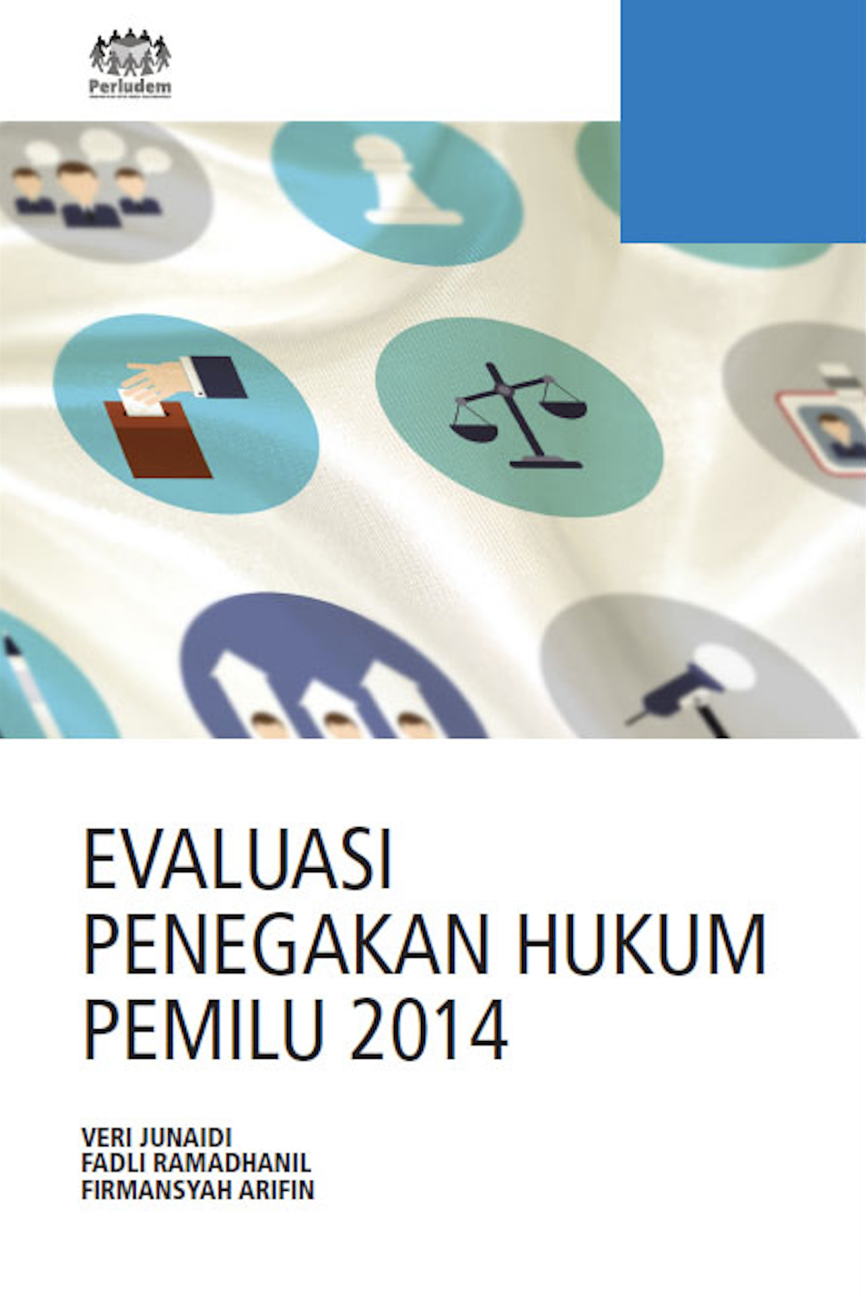 Read more about the article Evaluasi Penegakan Hukum Pemilu 2014