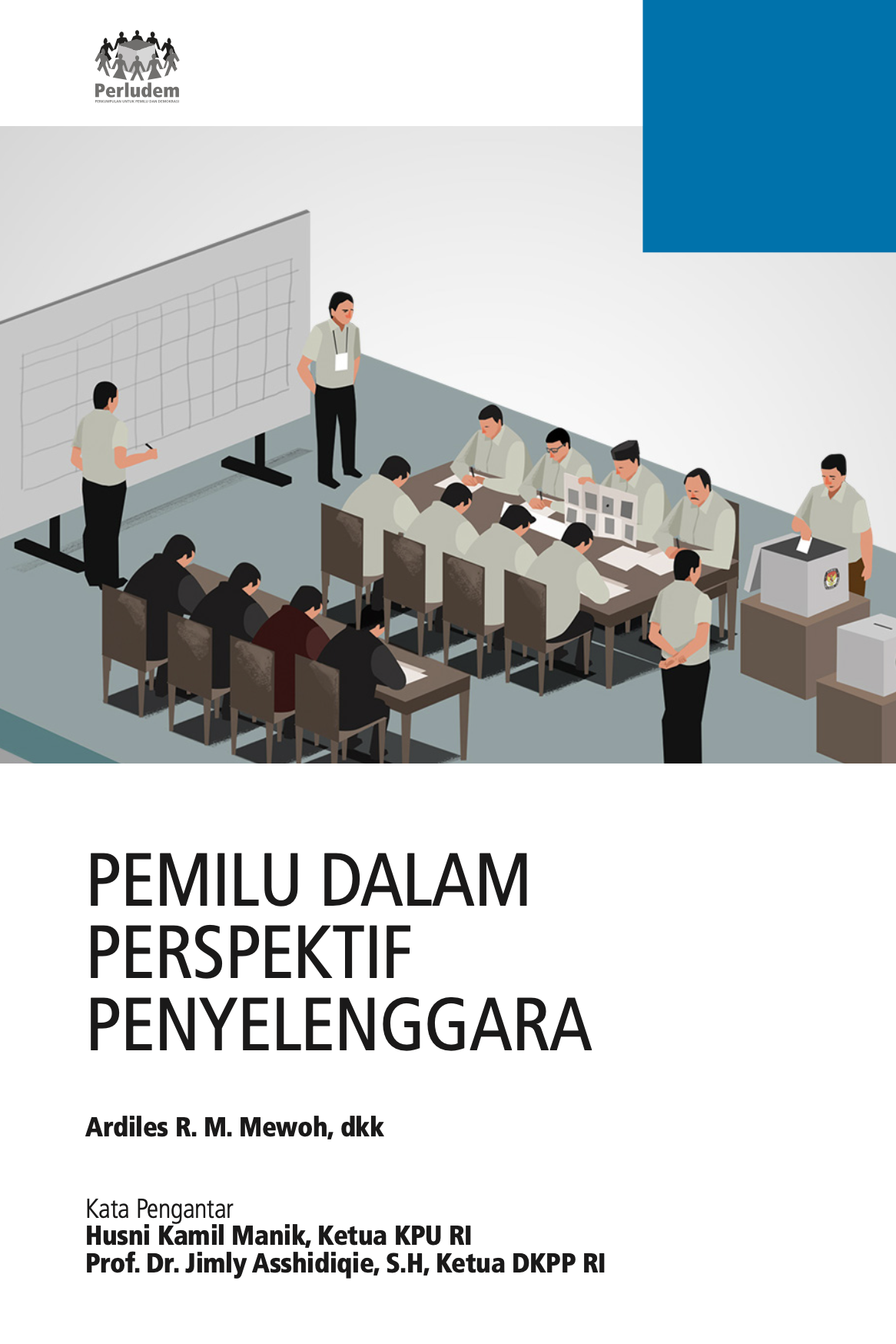 Read more about the article Pemilu dalam Perspektif Penyelenggara