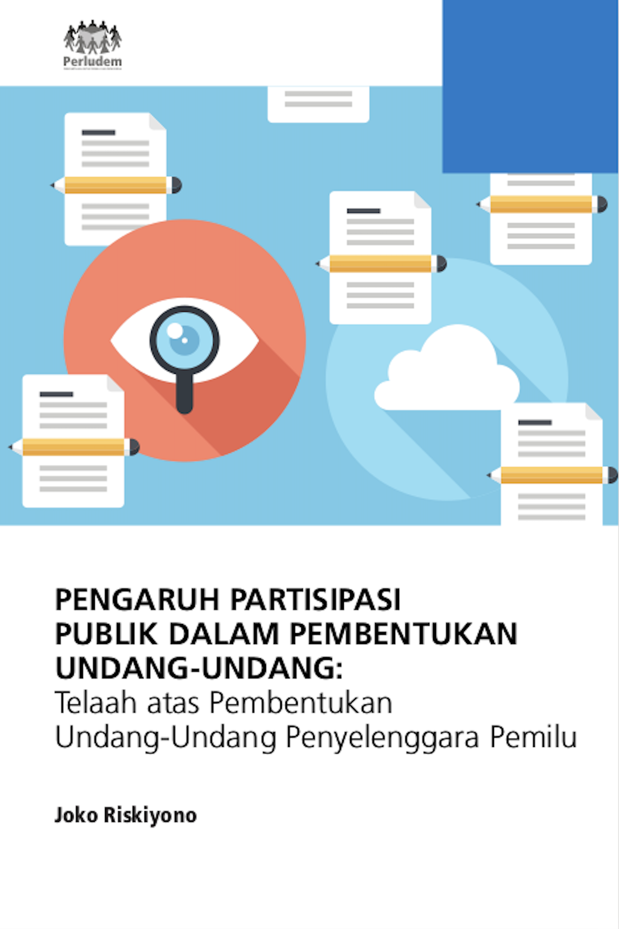 Read more about the article Partisipasi dan Pengawasan Publik dalam Pembentukan Undang-undang