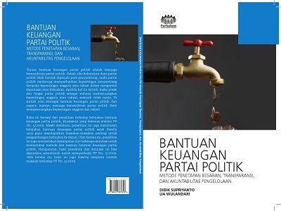 Read more about the article Bantuan Keuangan Partai Politik: Metode Penetapan Besaran, Transparansi, dan Akuntabilitas Pengelolaan