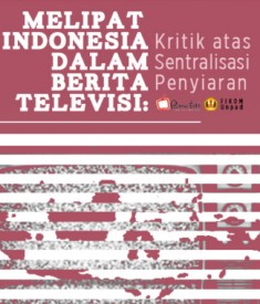 Read more about the article Melipat Indonesia: Kritik Sentralisasi Penyiaran