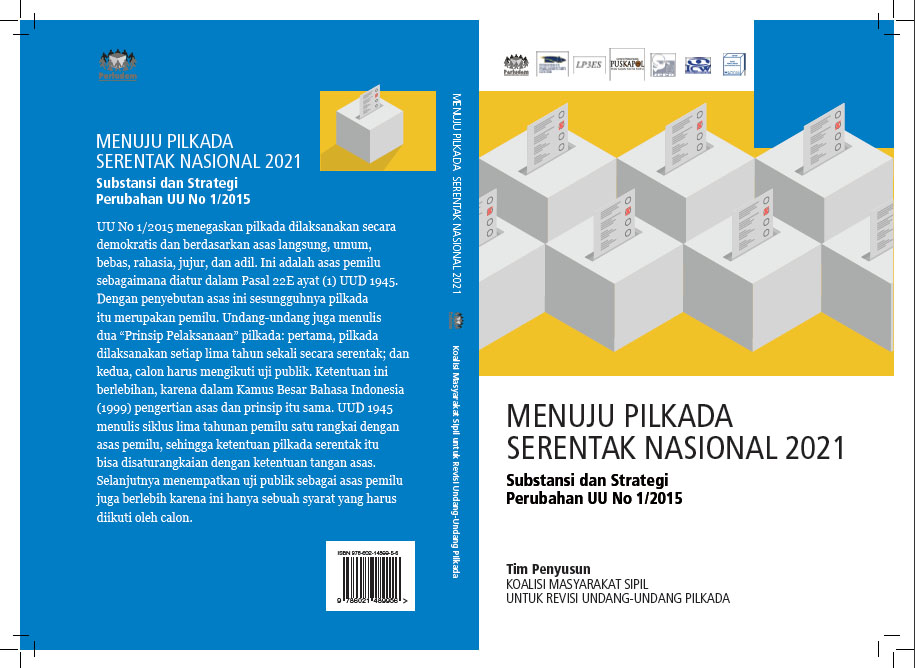 Read more about the article MENUJU PILKADA SERENTAK NASIONAL 2021: Substansi dan Strategi Perubahan UU No 1/2015