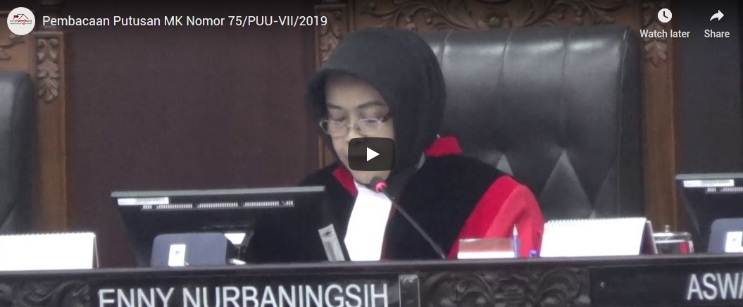 Read more about the article Pembacaan Putusan Mahkamah Konstitusi No.75/PUU-XVII/2019