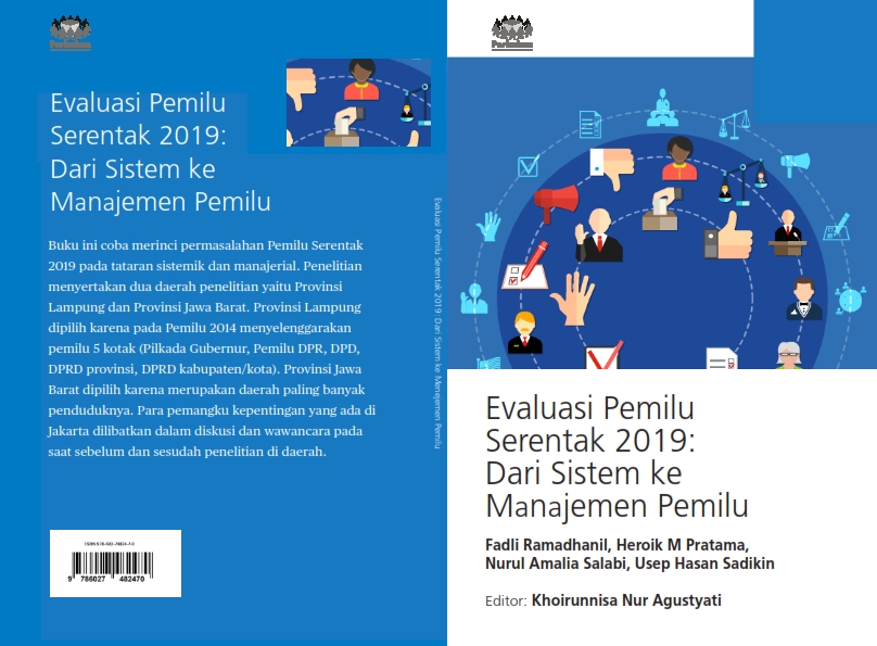 Read more about the article Evaluasi Pemilu Serentak 2019 Dari Sistem ke Menejemen Pemilu