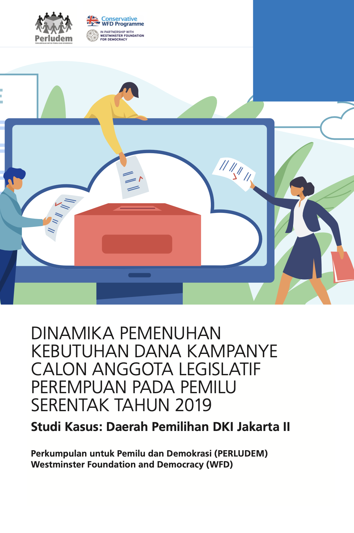 Read more about the article Dinamika Pemenuhan Kebutuhan Dana Kampanye Calon Anggota Legislatif Perempuan Pada Pemilu Serentak Tahun 2019