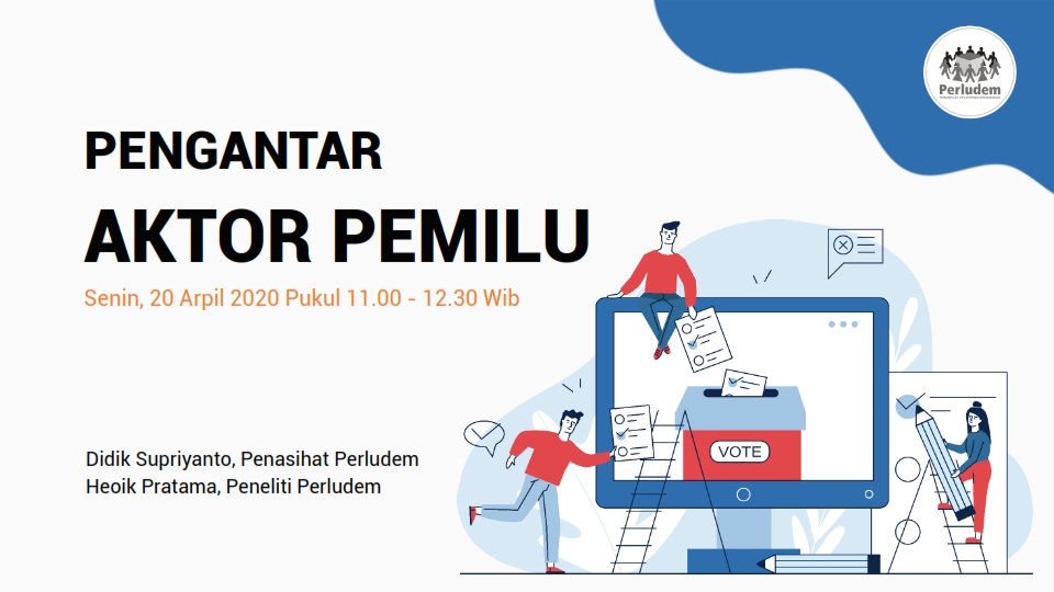 Read more about the article Materi Presentasi Kelas Virtual Perludem Sesi 2.01 “Pengantar Aktor Pemilu”