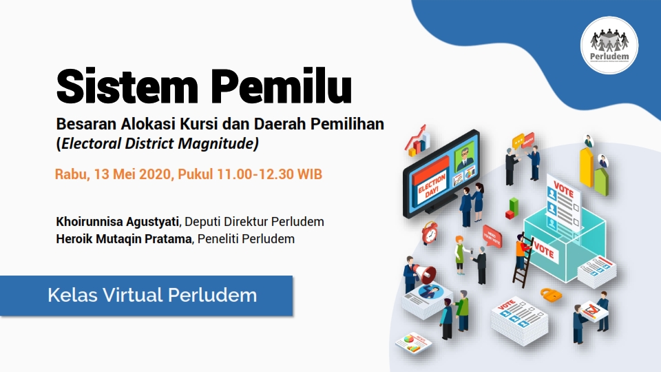 Read more about the article Materi Presentasi Kelas Virtual Perludem Sesi 3.02 “Sistem Pemilu: Besaran Alokasi Kursi dan Daerah Pemilihan (Electoral District Magnitude)”