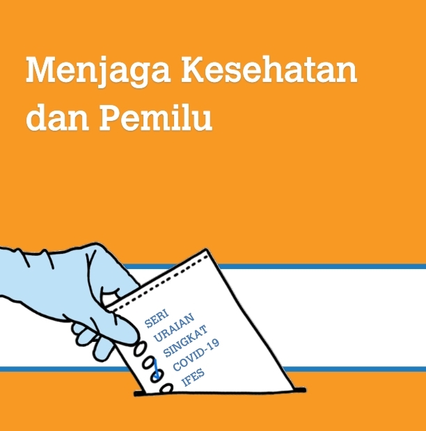 Read more about the article Seri Uraian Singkat COVID-19: Menjaga Kesehatan dan Pemilu