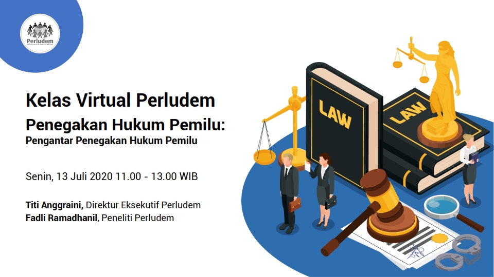 Read more about the article Materi Presentasi Kelas Virtual Perludem Seri 5.01 Pengantar Penegakan Hukum Pemilu