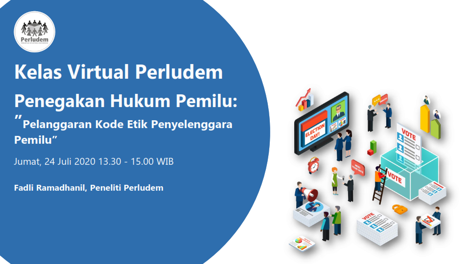 Read more about the article Materi Presentasi Kelas Virtual Perludem Seri 5.06 Pelanggaran Kode Etik Penyelenggara Pemilu