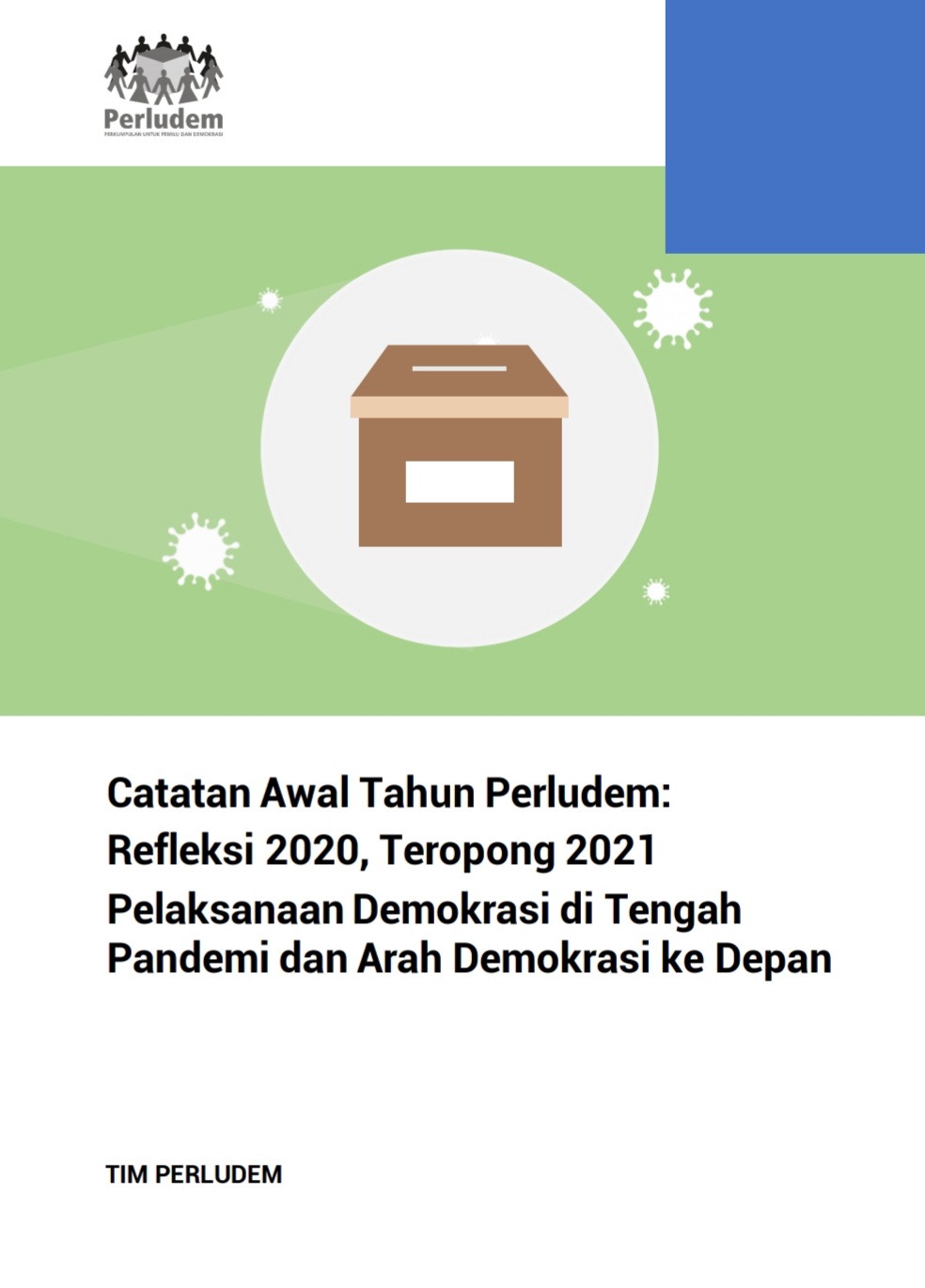 Read more about the article Catatan Awal Tahun Perludem: Refleksi 2020, Teropong 2021 Pelaksanaan Demokrasi di Tengah Pandemi dan Arah Demokrasi ke Depan