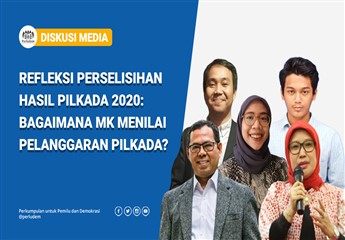 Read more about the article Refleksi Perselisihan Hasil Pilkada 2020: Bagaimana MK Menilai Pelanggaran Pilkada?