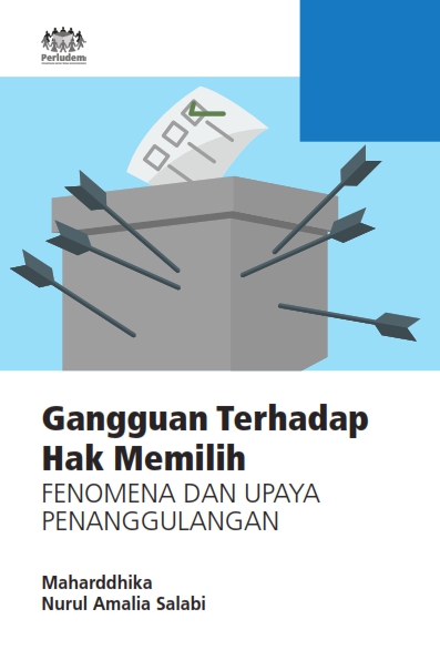 Read more about the article Gangguan Terhadap Hak Memilih: Fenomena dan Upaya Penanggulangan