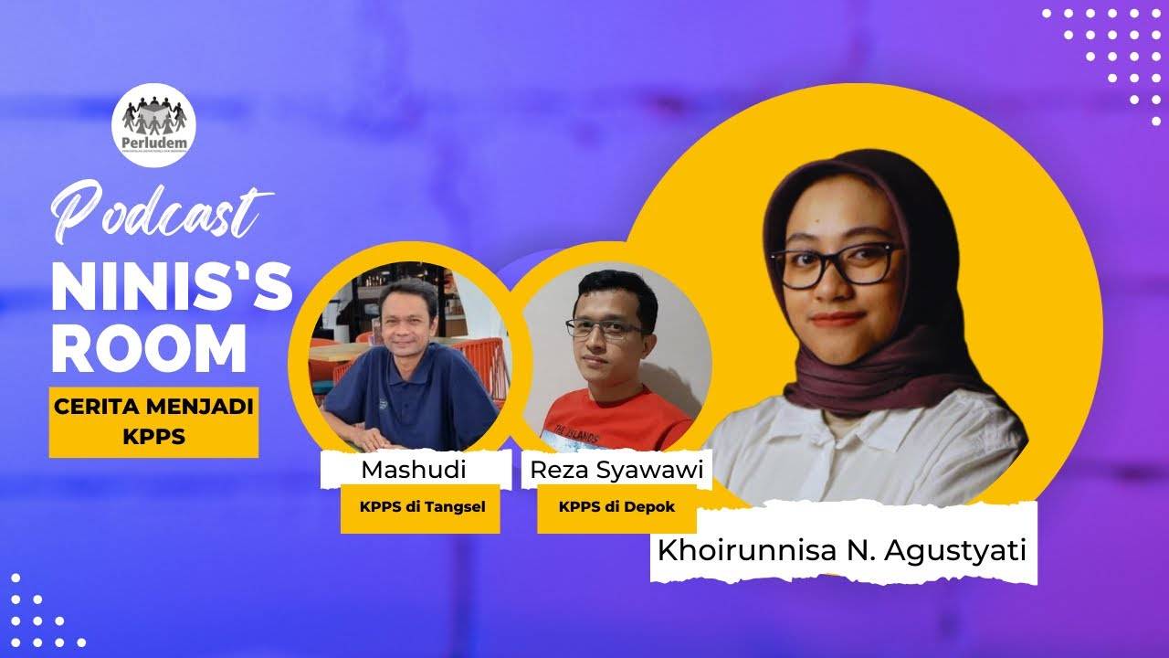 Read more about the article Episode 7 | Podcast Ninis’s Room: Cerita Menjadi KPPS