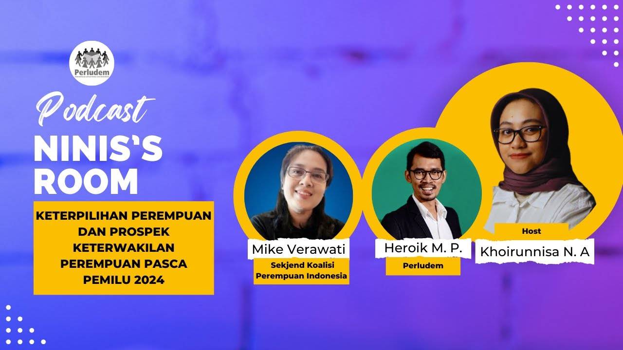 Read more about the article Episode 16 | Podcast Ninis’s Room: Keterpilihan Perempuan & Prospek Keterwakilan Perempuan Pasca Pemilu 2024