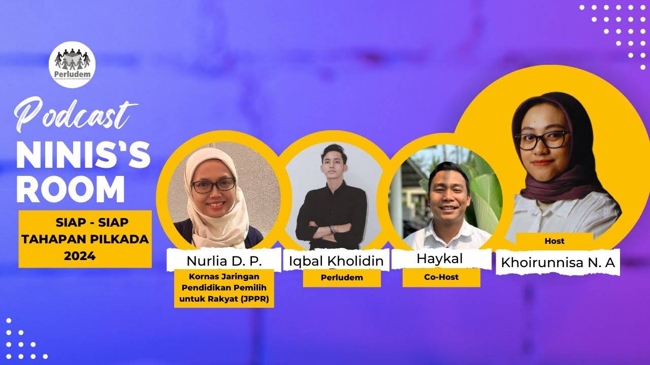 Read more about the article Episode 18 | Podcast Ninis’s Room: Siap – Siap Tahapan Pilkada 2024