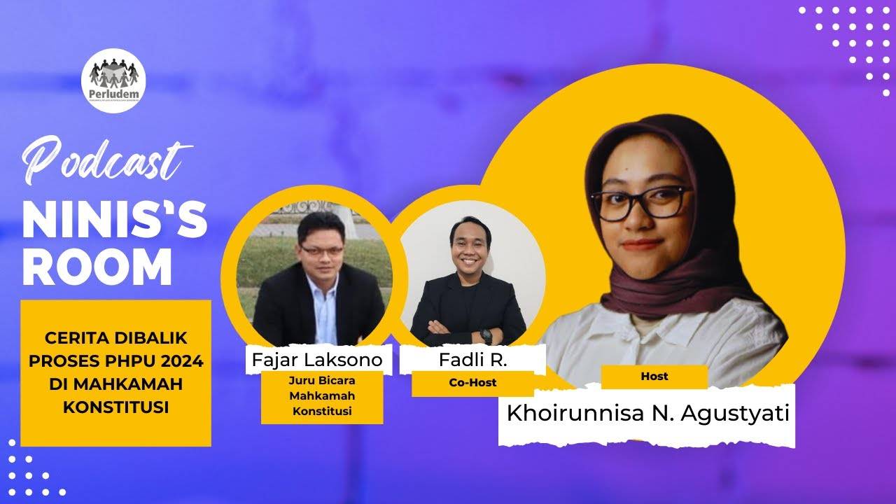 Read more about the article Episode 19 | Podcast Ninis’s Room: Cerita Dibalik Proses PHPU 2024 di Mahkamah Konstitusi