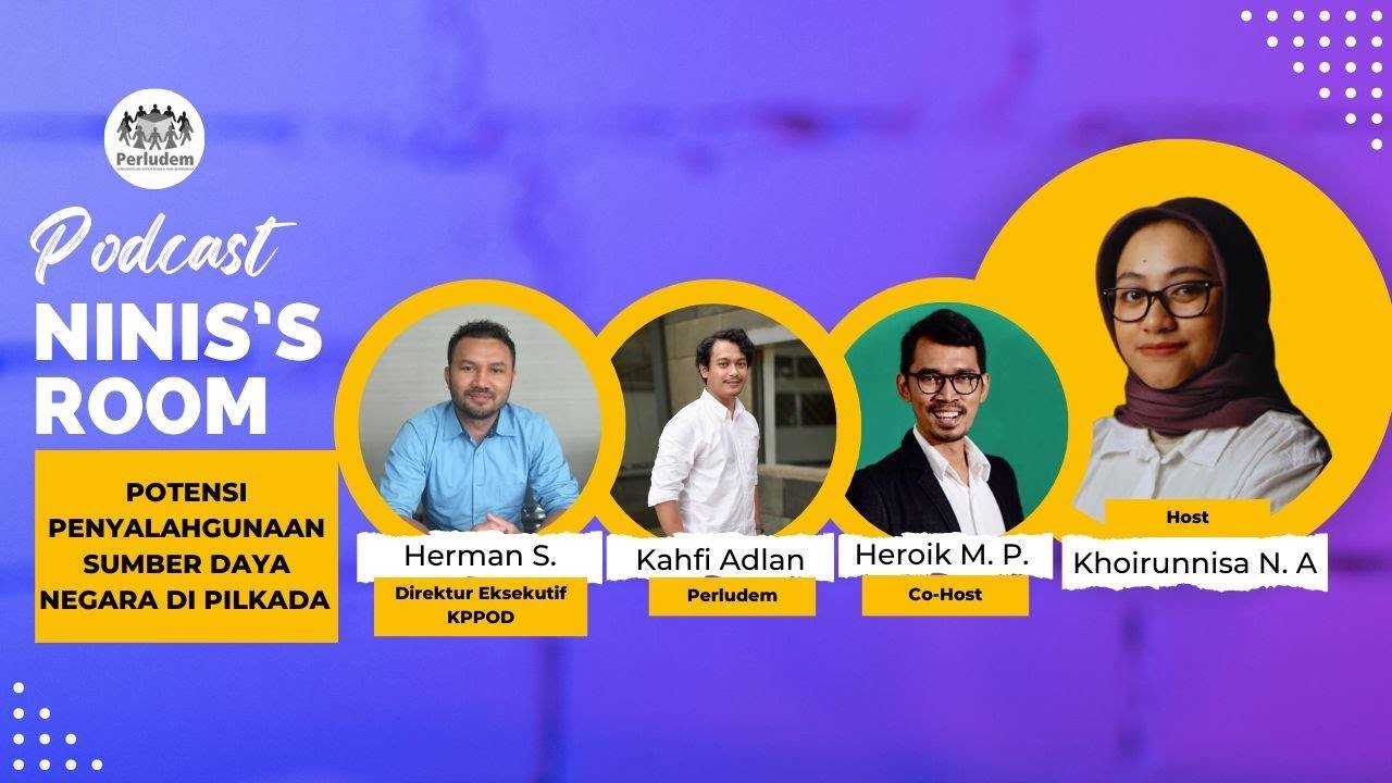 Read more about the article Episode 20 | Podcast Ninis’s Room: Potensi Penyalahgunaan Sumber Daya Negara di Pilkada