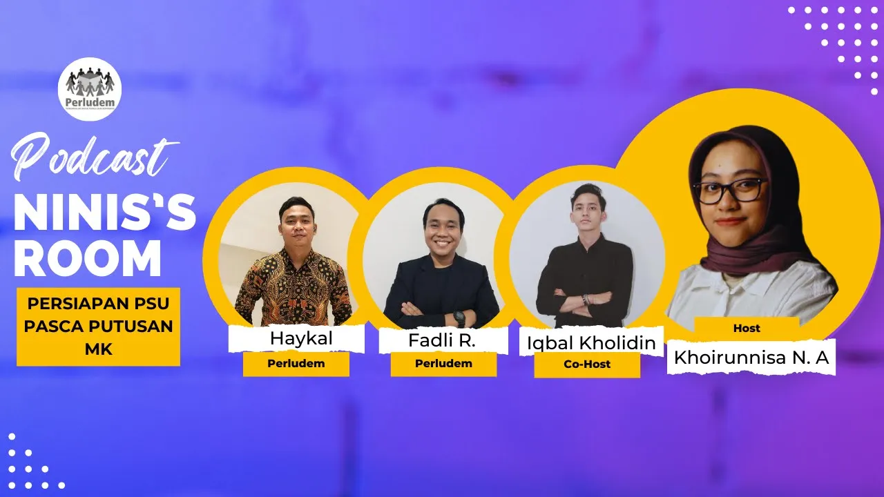 Read more about the article Episode 28 | Podcast Ninis’s Room: Persiapan PSU Pasca Putusan MK