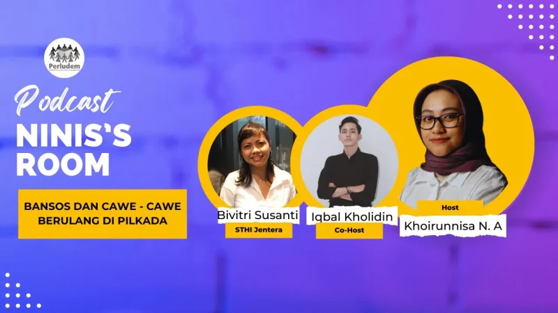 Episode 33 | Ninis’s Room Podcast: Bansos and Cawe – Cawe in Pilkada