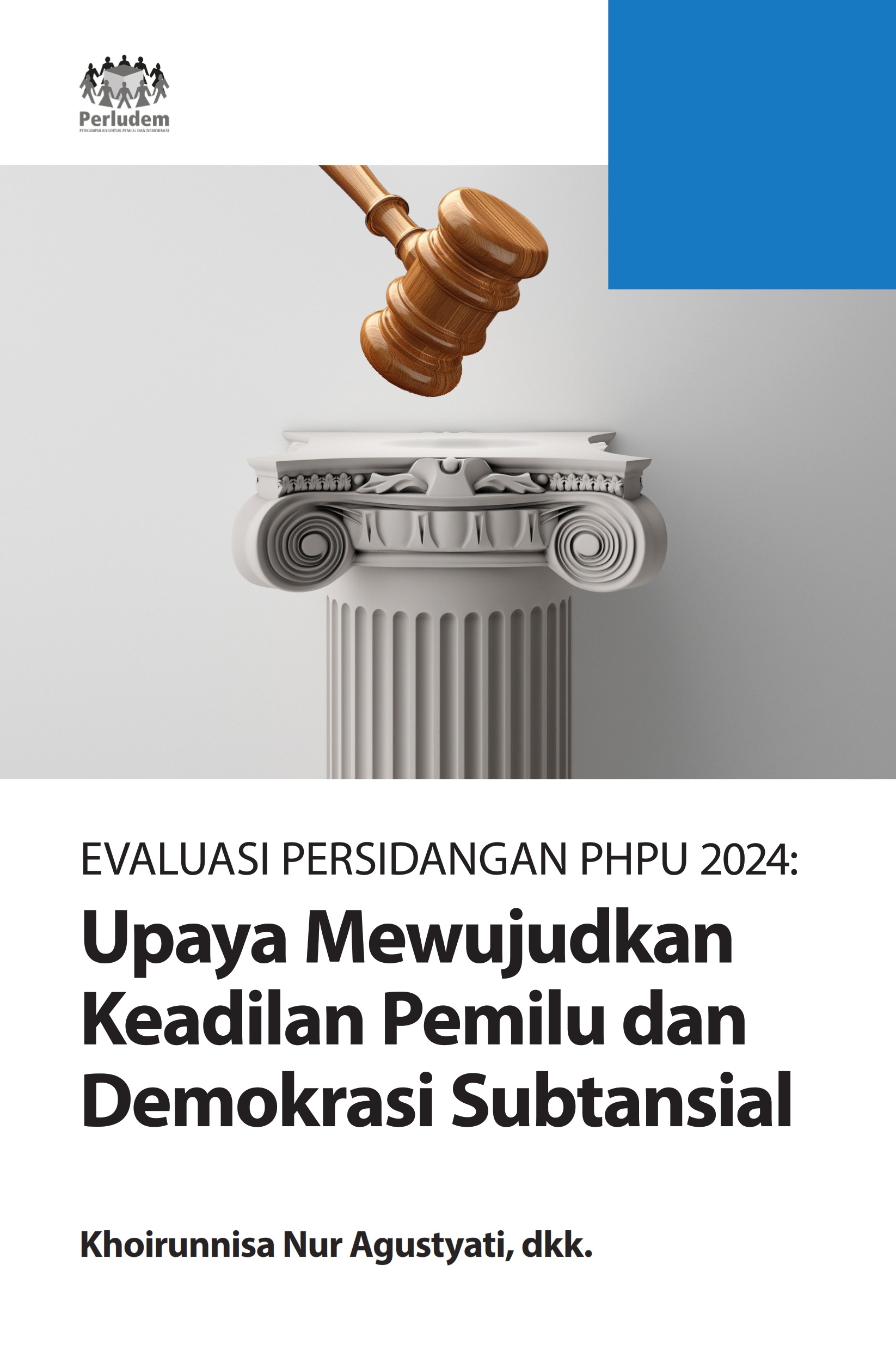Read more about the article Evaluasi Persidangan PHPU 2024: Upaya Mewujudkan Keadilan Pemilu dan Demokrasi Substansial