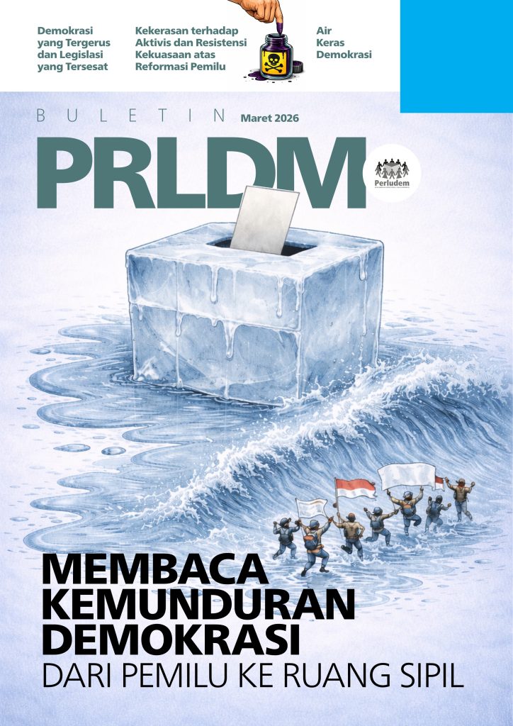 Buletin PRLDM “Membaca Kemunduran Demokrasi dari Pemilu ke Ruang Sipil”